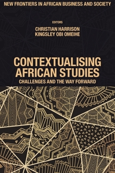Hardcover Contextualising African Studies: Challenges and the Way Forward Book