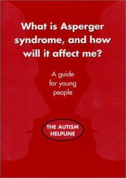 Paperback What Is Asperger Syndrome, and How Will It Affect Me? Book