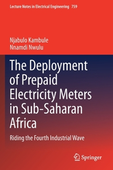 Paperback The Deployment of Prepaid Electricity Meters in Sub-Saharan Africa: Riding the Fourth Industrial Wave Book