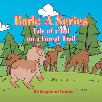 Paperback Bark: Tale of a Tail on a Forest Trail Book