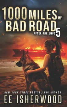 1000 Miles of Bad Road 5: After the EMPs