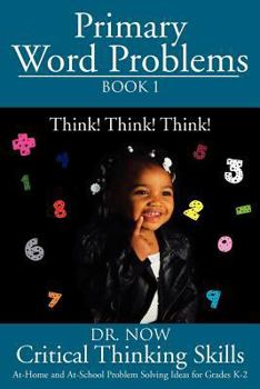 Paperback Primary Word Problems Book 1: Critical Thinking Skills Book