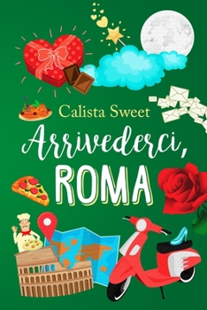 Paperback Arrivederci, Roma: De la ganadora del I Premio Romantic [Spanish] Book
