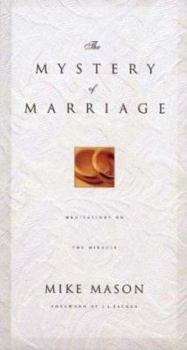 Hardcover The Mystery of Marriage: As Iron Sharpens Iron Book