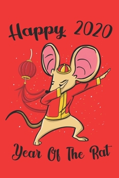 Year Of The Rat Happy Chinese New Year 2020: Dabbing rat Chinese New Year 2020 Notebook