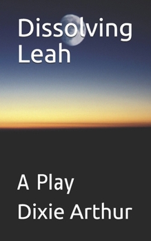 Paperback Dissolving Leah: A Play Book