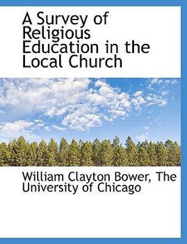 Paperback A Survey of Religious Education in the Local Church Book