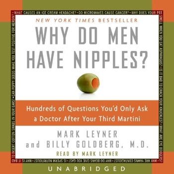 Audio CD Why Do Men Have Nipples? Lib/E: Hundreds of Questions You'd Only Ask a Doctor After Your Third Martini Book