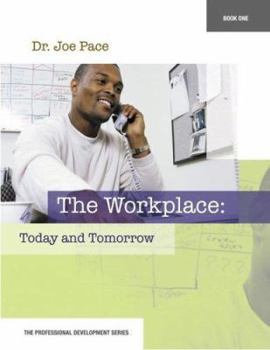 Paperback Professional Development Series Book 1 the Workplace: Today and Tomorrow: The Workplace: Today and Tomorrow Book