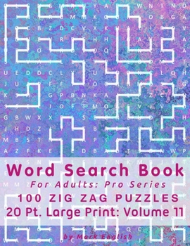 Paperback Word Search Book For Adults: Pro Series, 100 Zig Zag Puzzles, 20 Pt. Large Print, Vol. 11 Book