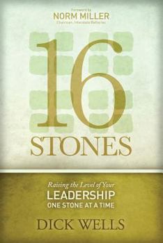 Paperback 16 Stones: Raising the Level of Your Leadership One Stone at a Time Book