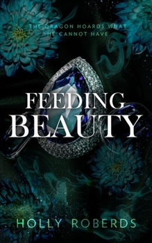 Feeding Beauty: A Spicy Sleeping Beauty Retelling (The Lost Girls)