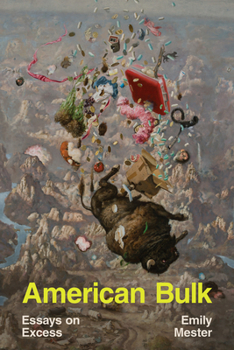 Paperback American Bulk: Essays on Excess Book