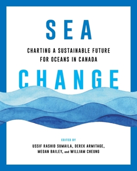 Paperback Sea Change: Charting a Sustainable Future for Oceans in Canada Book