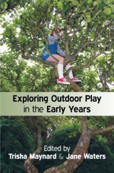 Paperback Exploring Outdoor Play in the Early Years Book