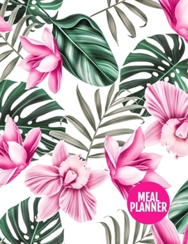 Meal Planner: Pretty 52 Weeks Pages for Tracking and Planning your Meals, Grocery Shopping List, Food Planner Prep Book | Large 8.5 x 11 Inch | 110 Pages  - Cover Design BR 000240