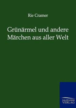 Paperback Grunarmel Und Andere Marchen Aus Aller Welt [German] Book