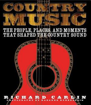 Hardcover Country Music: The People, Places, Adn Moments That Shaped the Country Sound Book