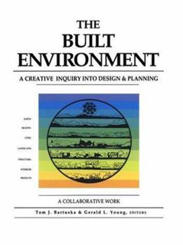 Paperback The Built Environment: Creative Inquiry Into Design and Planning Book