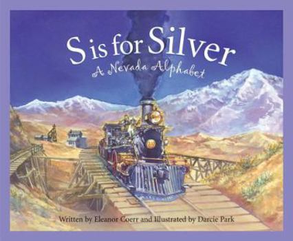 S Is For Silver: A Nevada Alphabet (Discover America State By State. Alphabet Series) - Book  of the Discover America State By State