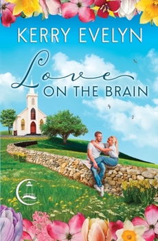 Paperback Love on the Brain: A Sweet Small-Town Second Chance Medical Romance Book