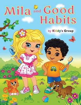 Paperback Mila and Good Habits: How to Be Neat and Healthy Book