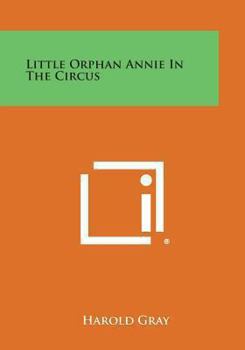 Paperback Little Orphan Annie in the Circus Book