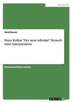 Paperback Franz Kafkas Der neue Advokat. Versuch einer Interpretation [German] Book