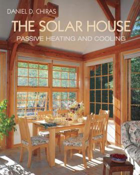 Paperback The Solar House: Passive Solar Heating and Cooling Book