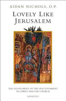 Paperback Lovely, Like Jerusalem: The Fulfillment of the Old Testament in Christ and the Church Book
