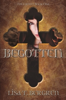 The Begotten - Book #1 of the Gifted