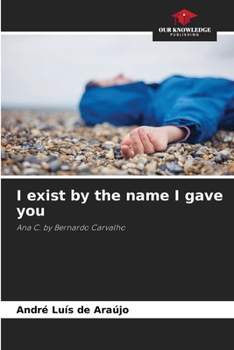Paperback I exist by the name I gave you Book