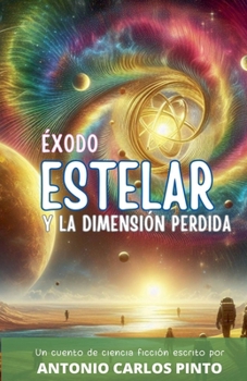 Paperback Éxodo estelar y la dimensión perdida [Spanish] Book