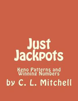 Paperback Just Jackpots: Keno Patterns and Winning Numbers Book