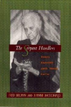 Hardcover The Serpent Handlers: Three Families and Their Faith Book