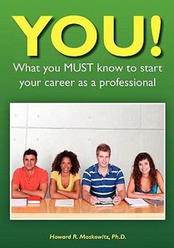 You! What You MUST Know to Start Your Career as a Professional