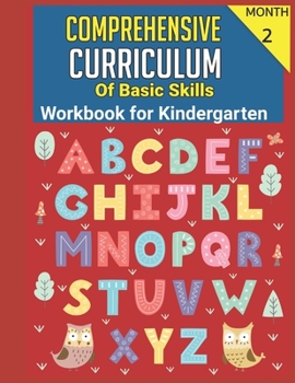 Paperback Curriculum Kindergarten 8 Month Comprehensive Curriculum of Basic Skills Workbook for Kindergarten: Month2, Complete Curriculum, Kindergarten Homescho Book