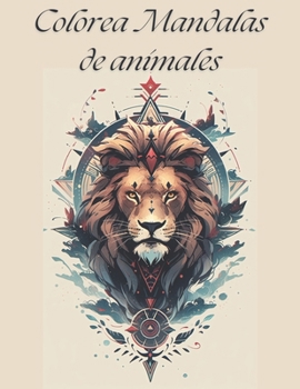 Paperback Colorea Mandalas de animales [Spanish] Book