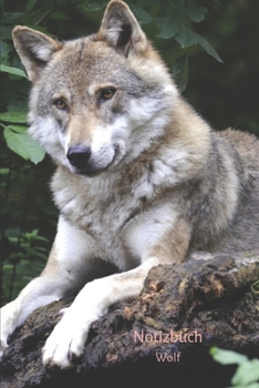 Notizbuch Wolf: Tagebuch, Notizbuch mit Jahresübersicht 2020 für Schule, Hobby und Freizeit. (German Edition)