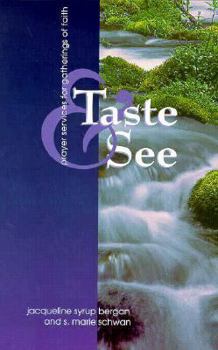 Paperback Taste and See: Prayer Services for Gatherings of Faith Book