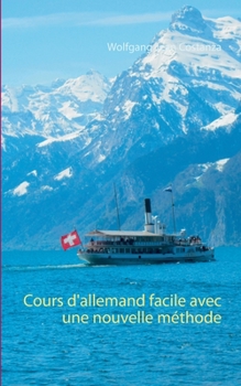 Paperback Cours d'allemand facile avec une nouvelle méthode [French] Book