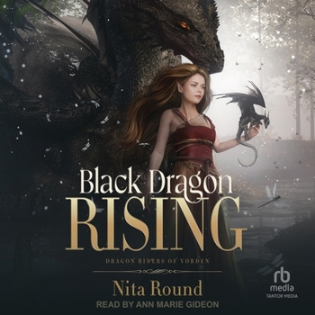 Black Dragon Rising - Book #1 of the Dragon Riders of Vorden