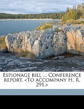 Paperback Espionage Bill ... Conference Report. Book