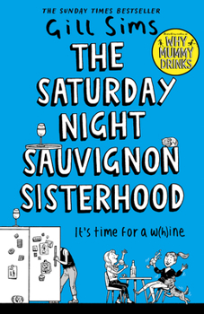 Paperback The Saturday Night Sauvignon Sisterhood Book