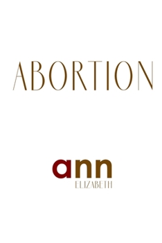 Abortion - Ann Elizabeth