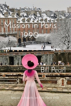 Paperback Mission in Paris 1990: Sequel to Hearts on Fire, Paris 1968 Book