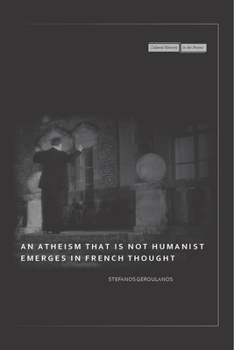 Paperback An Atheism That Is Not Humanist Emerges in French Thought Book