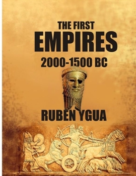 Paperback The First Empires: 2000-1500 BC Book