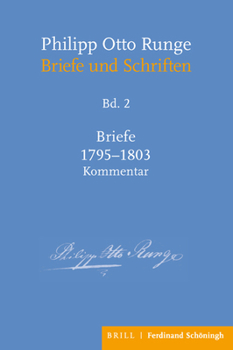 Philipp Otto Runge - Briefe 1795-1803: Kommentar