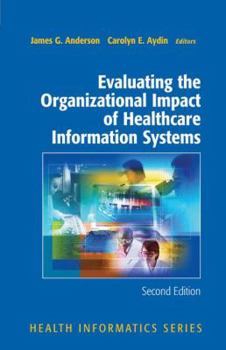 Paperback Evaluating the Organizational Impact of Health Care Information Systems Book